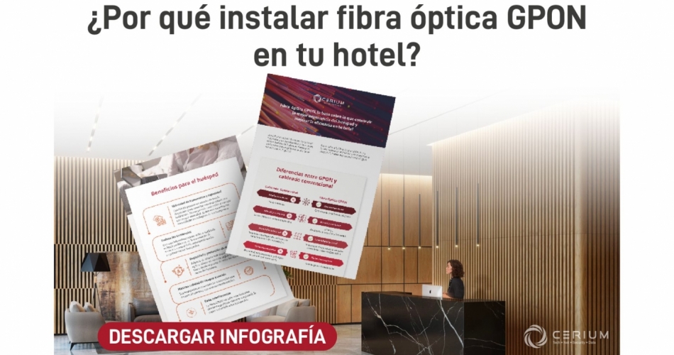 INFOGRAFÍA – Ventajas de instalar una infraestructura GPON en tu hotel. Fibra Óptica vs Cableado Convencional