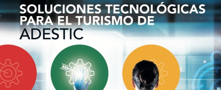 ADESTIC publica un catálogo de soluciones tecnológicas para incrementar la competitividad en turismo